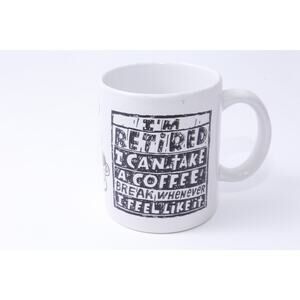 I'm Retired I Can Take A Coffee Break Whenever I Feel Like It, Shoebox, Coffee